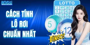 Cách Tính Lô Rơi Chuẩn Nhất | Bí Kíp Soi Lô Từ MV66